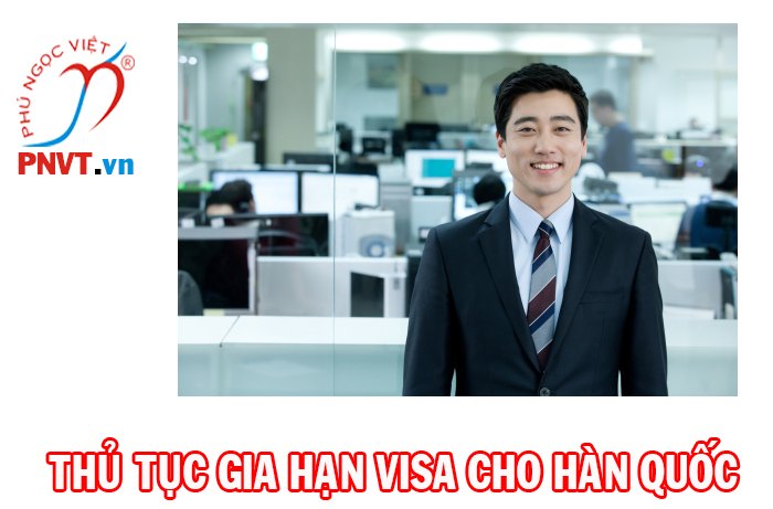thủ tục gia hạn visa cho người hàn quốc