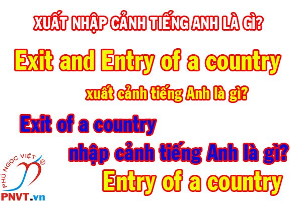 xuất nhập cảnh tiếng anh là gì